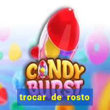 trocar de rosto online trocar rosto de video online